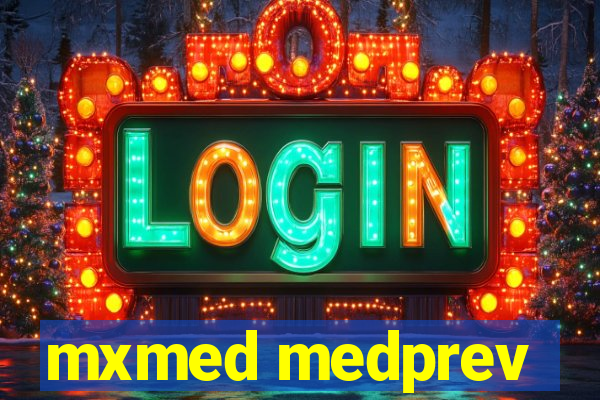 mxmed medprev